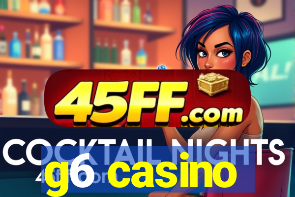 g6 casino